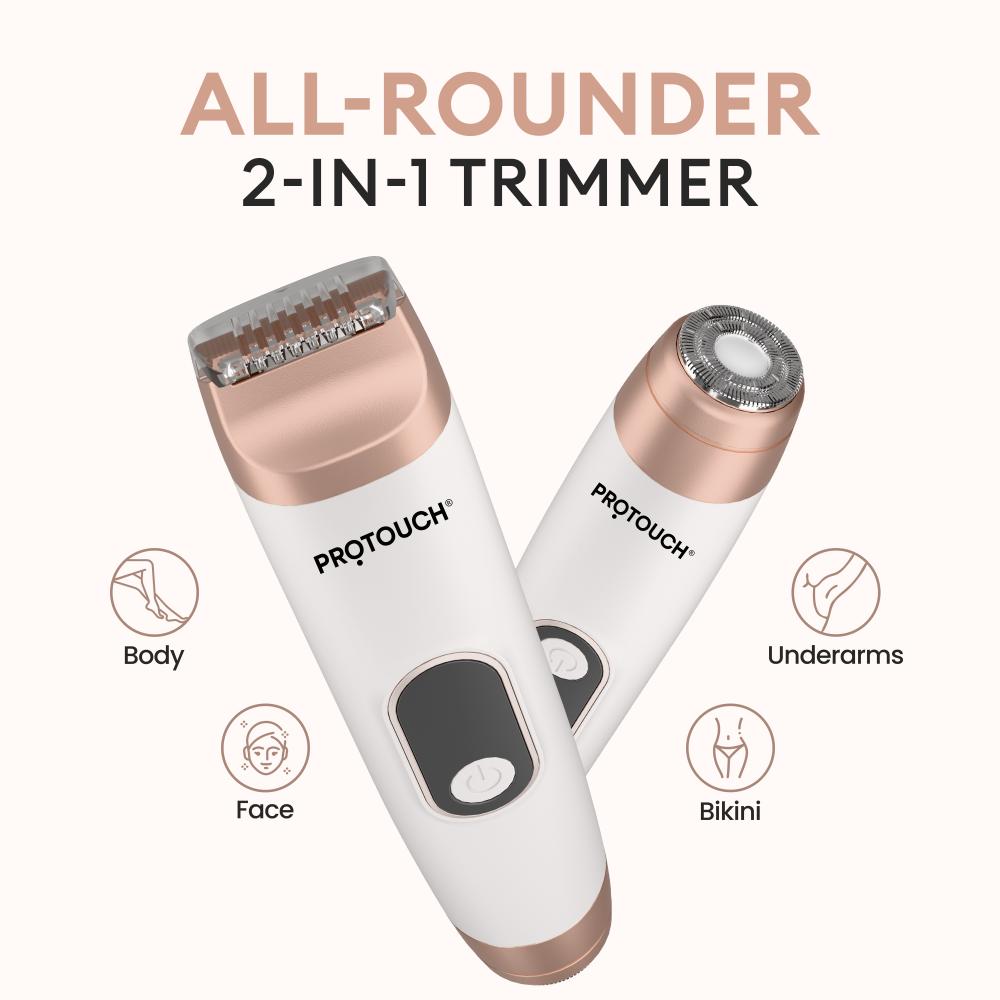 PROTOUCH All-in-1 All Rounder Womens Trimmer & Epilator - Face, Body, Bikini & Underarms - Rechargeable & Painless Hair Removal